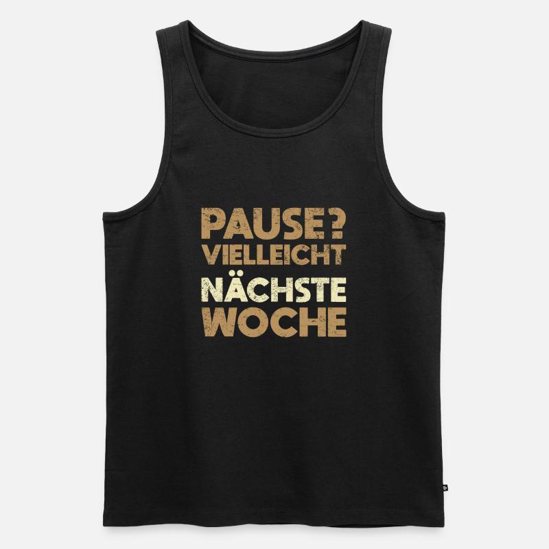 Pause? Vielleicht Nächste Woche - Männer Premium Bio Tank Top - Schwarz
