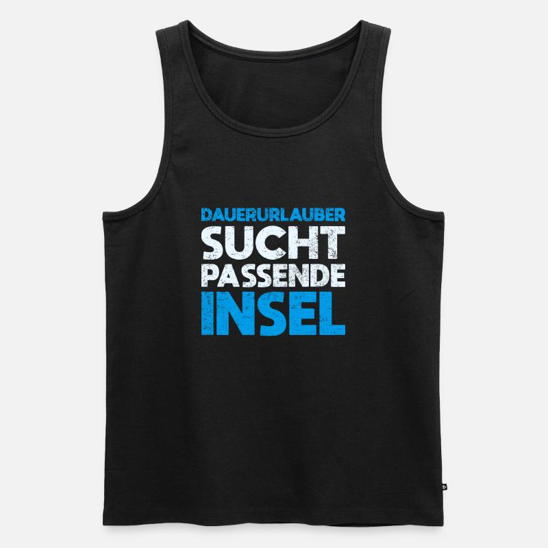 Dauerurlauber Sucht Passende Insel - Männer Premium Bio Tank Top - Schwarz