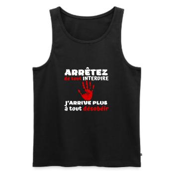 Arrêtez de tout interdire j'arrive plus à désobéir - Débardeur bio Premium Homme - noir - Devant - AI Model Male 178 light (178cm)