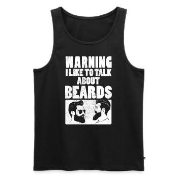 Warning I Like To Talk About Beard's Beard-Wearers - Men's Premium Organic Tank Top - black - Front - Michal (187cm)