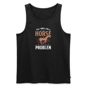 Horse Lover Smell Like A Horse Not A Problem - Men's Premium Organic Tank Top - black - Front - Michal (187cm)