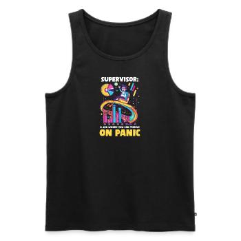 Supervisor A Job Where You Can Thrive on Panic - Men's Premium Organic Tank Top - black - Front - Michal (187cm)