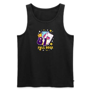 81st Birthday 81: Full Deck - Men's Premium Organic Tank Top - black - Front - Michal (187cm)