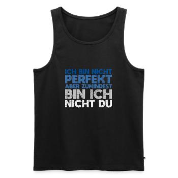 Ich Bin Nicht Perfekt, Aber Zumindest Bin... - Männer Premium Bio Tank Top - Schwarz - Vorne - Michal (187cm)