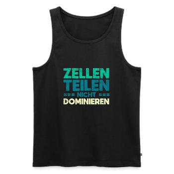 Zellen Teilen, Nicht Dominieren - Männer Premium Bio Tank Top - Schwarz - Vorne - Michal (187cm)