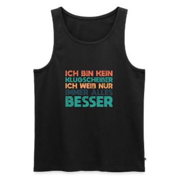 Ich Bin Kein Klugscheißer Ich Weiß Nur... - Männer Premium Bio Tank Top - Schwarz - Vorne - Michal (187cm)