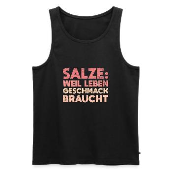 Salze: Weil Leben Geschmack Braucht - Männer Premium Bio Tank Top - Schwarz - Vorne - Michal (187cm)