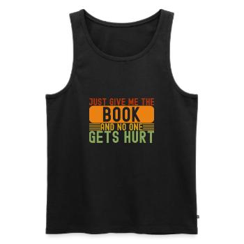 Reader Just Give Me The Book Book Worm - Männer Premium Bio Tank Top - Schwarz - Vorne - Michal (187cm)