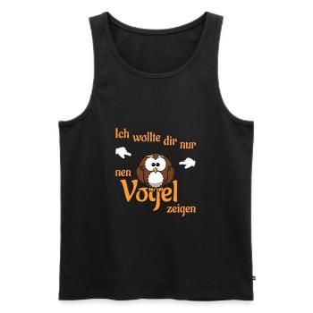 Ich wollte dir nur nen Vogel zeigen - Männer Premium Bio Tank Top - Schwarz - Vorne - Michal (187cm)
