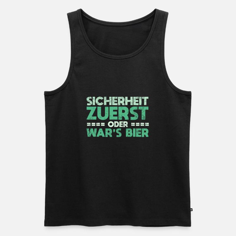 Sicherheit Zuerst, Oder War's Bier - Männer Premium Bio Tank Top - Schwarz