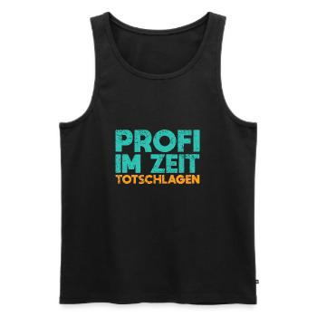 Profi Im Zeit Totschlagen - Männer Premium Bio Tank Top - Schwarz - Vorne - AI Model Male 178 light (178cm)