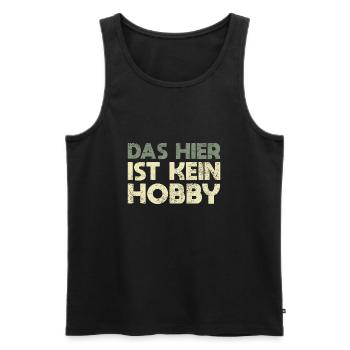 Das Hier Ist Kein Hobby - Männer Premium Bio Tank Top - Schwarz - Vorne - AI Model Male 178 light (178cm)