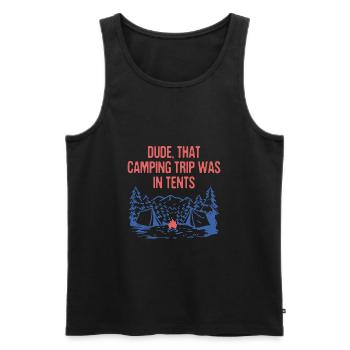 Dude That Camping Trip Camper Friends Camp Buddy - Men's Premium Organic Tank Top - black - Front - Michal (187cm)