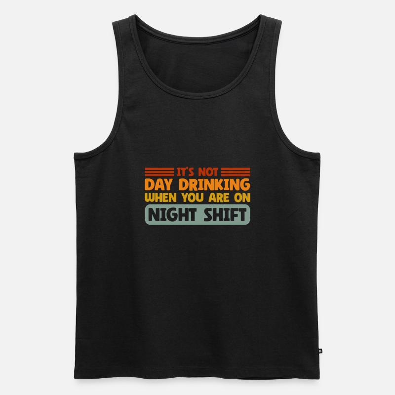 Day Drinking Sarcastic Night Shift - Männer Premium Bio Tank Top - Schwarz