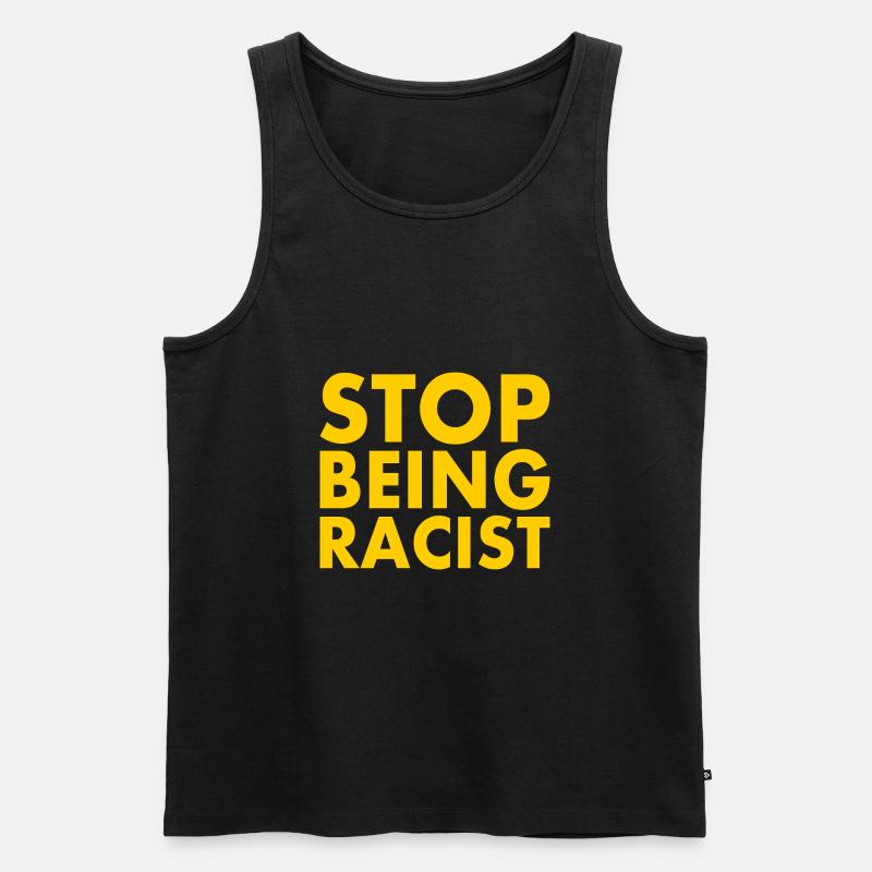 Stop being racist - Männer Premium Bio Tank Top - Schwarz