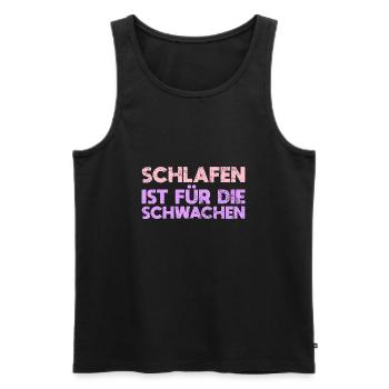 Schlafen Ist Für Die Schwachen - Männer Premium Bio Tank Top - Schwarz - Vorne - Michal (187cm)