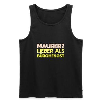 Maurer? Lieber Als Bürohengst - Männer Premium Bio Tank Top - Schwarz - Vorne - AI Model Male 178 light (178cm)
