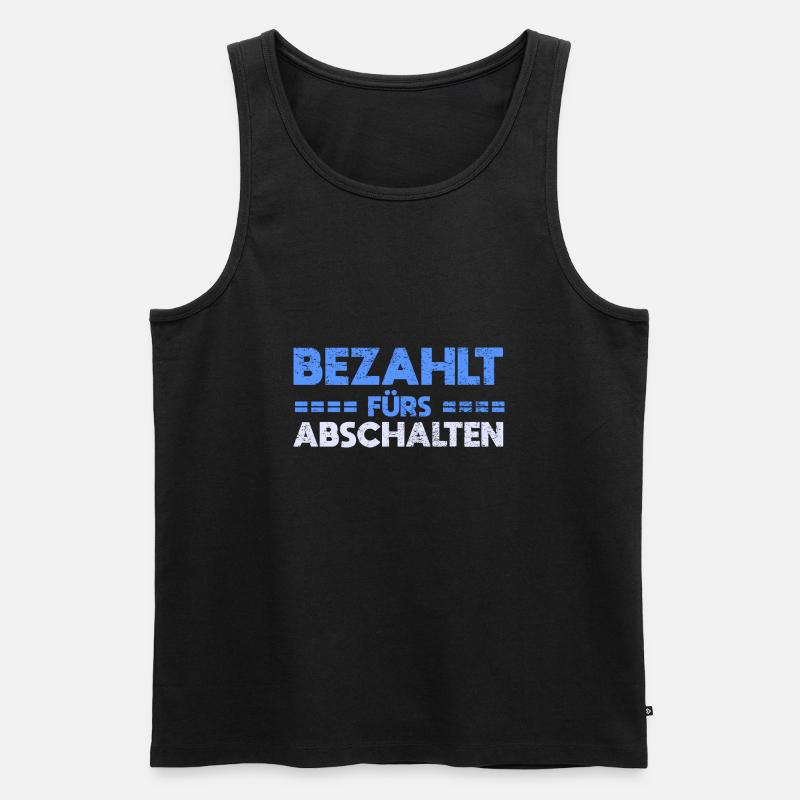 Bezahlt Fürs Abschalten - Männer Premium Bio Tank Top - Schwarz