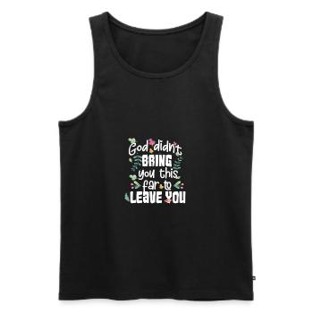 Dieu ne t’a pas amené si loin pour te quitter - Débardeur bio Premium Homme - noir - Devant - Michal (187cm)