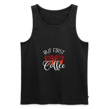 Coffee Drinker Gift But First Coffee - Men's Premium Organic Tank Top - black - Front - AI Model Male 178 light (178cm)