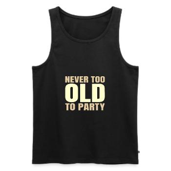 Funny Aging Gifts Never too Old to Party Sarcasm - Men's Premium Organic Tank Top - black - Front - Michal (187cm)