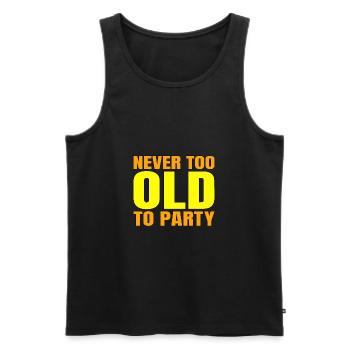 Lustiges Alterungsgeschenk nie zu alt für Party-Sarkasmus - Männer Premium Bio Tank Top - Schwarz - Vorne - Michal (187cm)