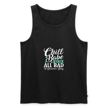 Sarkastisches Chill Babe Wir sind alle schlecht in jemandem - Männer Premium Bio Tank Top - Schwarz - Vorne - Michal (187cm)