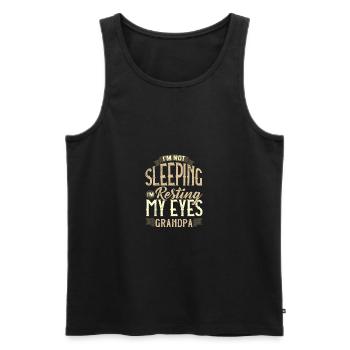 Grandfather Gifts Not Sleeping Resting My Eyes - Men's Premium Organic Tank Top - black - Front - AI Model Male 178 light (178cm)