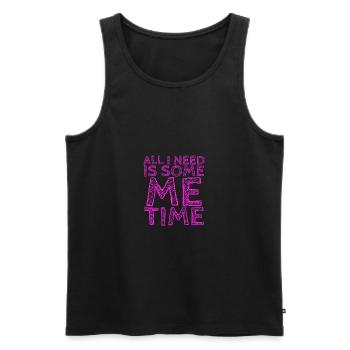 Sarcastic All I Need Is Me Time Introvert Gifts - Men's Premium Organic Tank Top - black - Front - Michal (187cm)