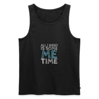 Sarcastic All I Need Is Me Time Introvert Gift - Men's Premium Organic Tank Top - black - Front - Michal (187cm)