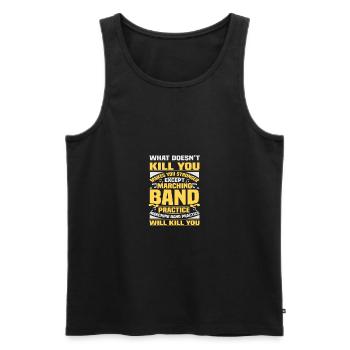 Marching Band Practice Kill You Marching Band Gift - Débardeur bio Premium Homme - noir - Devant - AI Model Male 178 light (178cm)