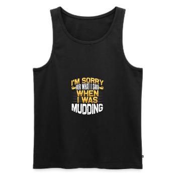 Mudder Gift Désolé pour ce que j’ai dit en Mudding - Débardeur bio Premium Homme - noir - Devant - AI Model Male 178 light (178cm)