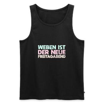 Weben Ist Der Neue Freitagabend - Männer Premium Bio Tank Top - Schwarz - Vorne - AI Model Male 178 light (178cm)