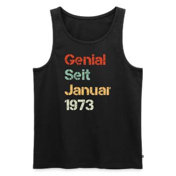 Genial seit Januar 1973 Jubiläum 50. Geburtstag - Männer Premium Bio Tank Top - Schwarz - Vorne - Michal (187cm)