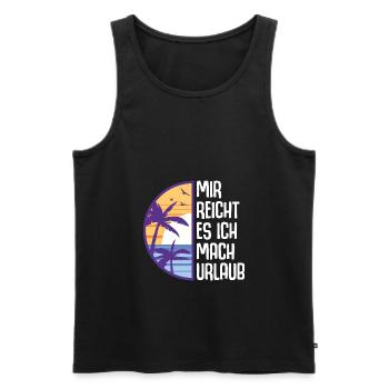 Mir reichts, ich mach Urlaub! Ferien, Sommer Sonne - Männer Premium Bio Tank Top - Schwarz - Vorne - Michal (187cm)