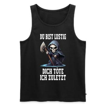 Sensemann Halloween Skelett Du Bist Lustig Humor - Männer Premium Bio Tank Top - Schwarz - Vorne - Michal (187cm)