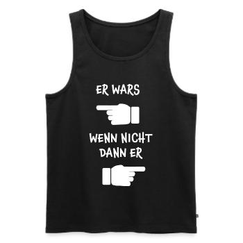 Er Wars, wenn nicht dann er. Sprüche Humor - Männer Premium Bio Tank Top - Schwarz - Vorne - Michal (187cm)