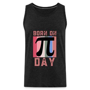 Born On Pi Day Maths Enthusiast March 14th Pi Day - Men's Premium Organic Tank Top - charcoal grey - Front - Alexander (188cm)