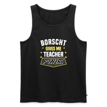 Borscht Gives Me Teacher Powers Funny Professor - Männer Premium Bio Tank Top - Schwarz - Vorne - Michal (187cm)