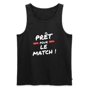 PRET POUR LE MATCH ! - Spécial édition - Débardeur bio Premium Homme - noir - Devant - Michal (187cm)