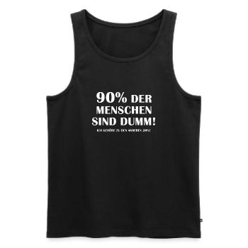 90 Prozent der Menschen - Schlauer Spruch - Männer Premium Bio Tank Top - Schwarz - Vorne - Michal (187cm)