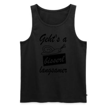 Geht's a bisserl langsamer Dialekt Wien Österreich - Männer Premium Bio Tank Top - Schwarz - Vorne - Michal (187cm)