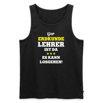 Geologen Outfit Der Erdkunde Lehrer ist da Spruch - Männer Premium Bio Tank Top - Schwarz - Vorne - Michal (187cm)