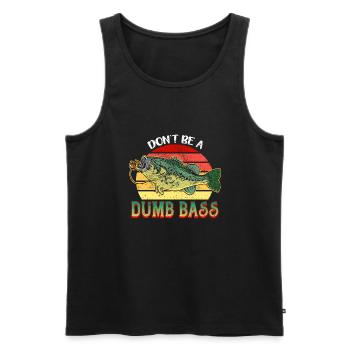 Angler Fischer Geschenkidee Don't Be A Dumb Bass - Männer Premium Bio Tank Top - Schwarz - Vorne - Michal (187cm)