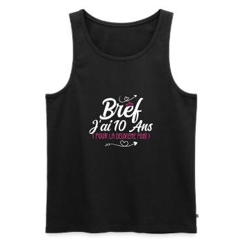 Bref J'Ai 10 Ans, Pour La Deuxième Fois ! (20 ans) - Débardeur bio Premium Homme - noir - Devant - AI Model Male 178 light (178cm)