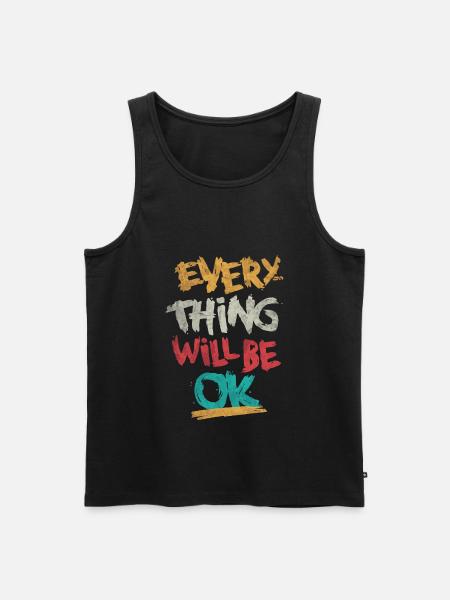 every thing will be ok / English positive phrase - Men's Premium Organic Tank Top - black