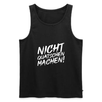 Nicht Quatschen, Machen! Spruch, Motivation, Fun - Männer Premium Bio Tank Top - Schwarz - Vorne - Michal (187cm)