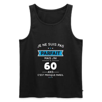 Anniversaire 60 ans - Pas parfait mais j'ai 60 ans - Débardeur bio Premium Homme - noir - Devant - Michal (187cm)