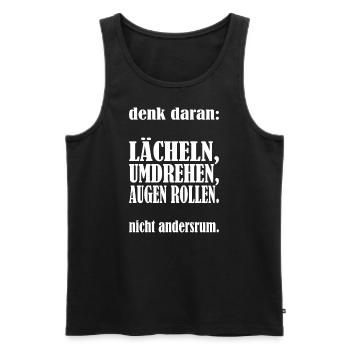 Lächeln Umdrehen Augenrollen Witzig Spruch - Männer Premium Bio Tank Top - Schwarz - Vorne - Michal (187cm)