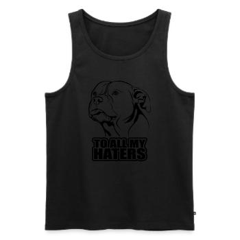 To all my haters saying dog dogs Wilsigns - Men's Premium Organic Tank Top - black - Front - Michal (187cm)